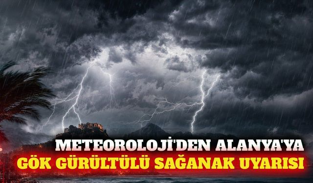 Alanya'da eylül ayı gök gürültülü sağanakla kapanıyor