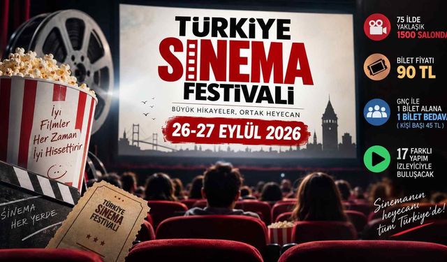 Türkiye Sinema Festivali başlıyor: 2 gün boyunca biletler 90 TL