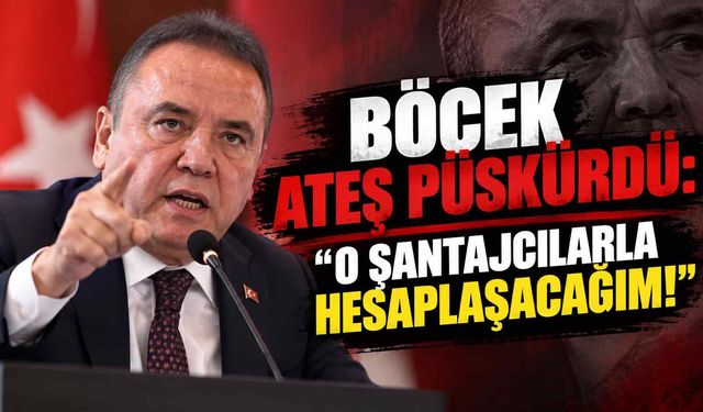 Böcek ateş püskürdü: "O şantajcılarla hesaplaşacağım!"