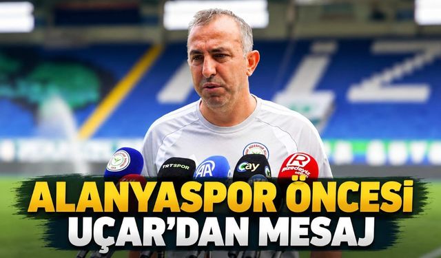 Recep Uçar'dan Alanyaspor maçı öncesi transfer ve kadro mesajı