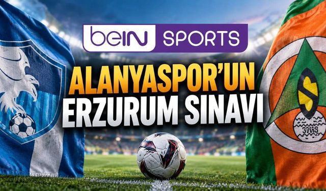 Erzurumspor-Alanyaspor maçı ne zaman? Süper Lig fikstüründe tarih belli