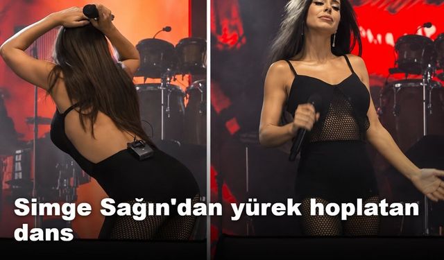 Simge Sağın'dan yürek hoplatan dans
