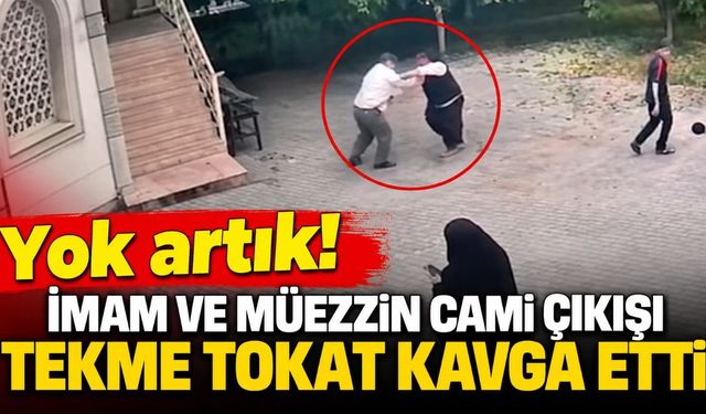 Yok artık! İmam ve müezzin cami çıkışı tekme tokat kavga etti