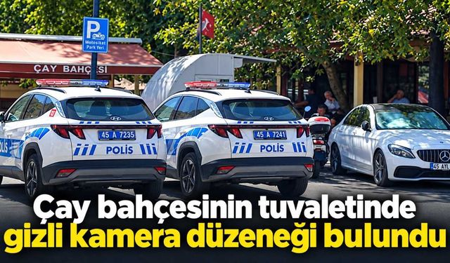 Çay bahçesinin tuvaletinde gizli kamera düzeneği bulundu