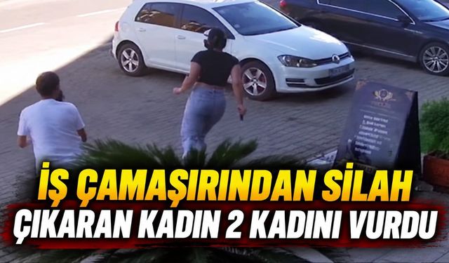 İş çamaşırından silah çıkaran kadın 2 kadını vurdu