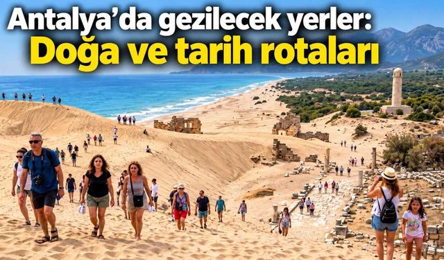 Antalya’da gezilecek yerler: Doğa ve tarih rotaları