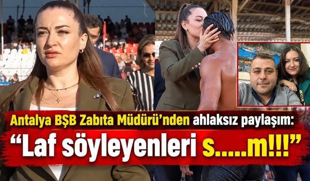 Antalya BŞB Zabıta Müdürü'nden ahlaksız paylaşım: “Laf söyleyenleri s.....m!!!”