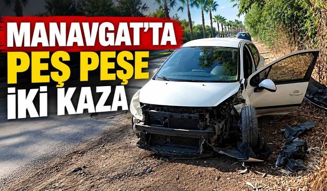Manavgat’ta aynı yolda dakikalar arayla iki kaza: 3 yaralı