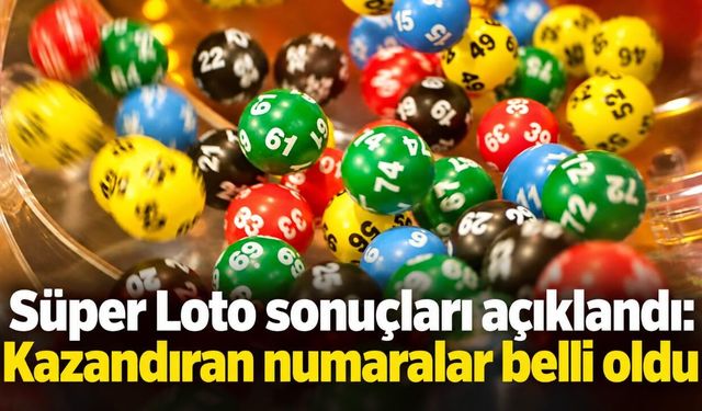 Süper Loto sonuçları açıklandı: Kazandıran numaralar belli oldu