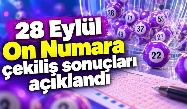 28 Eylül On Numara çekiliş sonuçları açıklandı