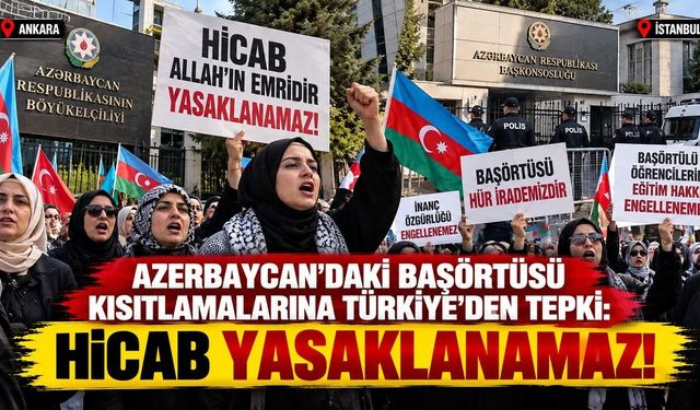 Azerbaycan'daki Başörtüsü Kısıtlamalarına Türkiye'den Tepki: Hicab Yasaklanamaz!