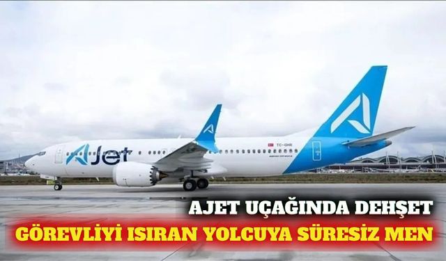 AJet uçağında kabin memurunu ısıran yolcuya süresiz men