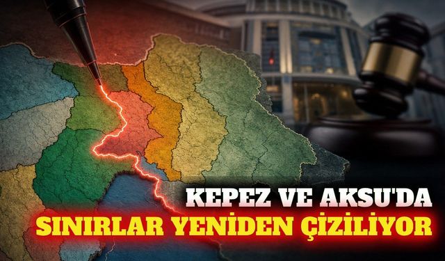 Kepez ve Aksu sınır değişikliği mecliste görüşülecek