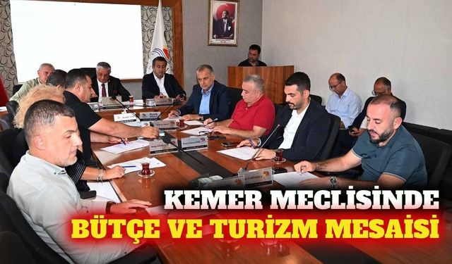 Kemer meclisinde 2027 bütçesi ve turizm fuarları görüşüldü