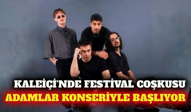 Kaleiçi Old Town Festivali Adamlar konseriyle başlıyor