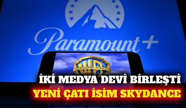 Paramount ve Warner Bros'un yeni kurumsal adı Skydance oldu
