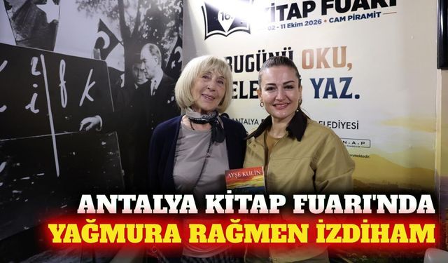 16. Antalya Kitap Fuarı yağmura rağmen yoğun ilgi görüyor