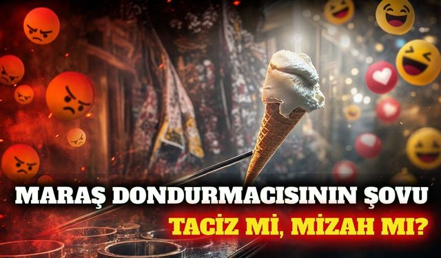 Maraş dondurmacısının turist şovu sosyal medyayı ikiye böldü