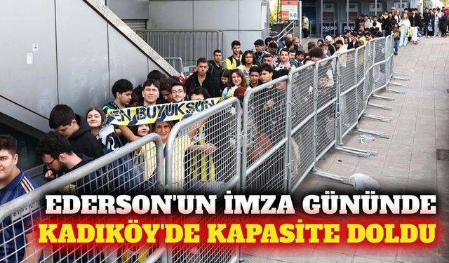 Fenerbahçe'nin Ederson imza gününde kapasite doldu