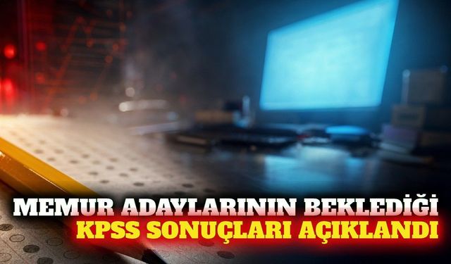 2026 KPSS lisans sonuçları ÖSYM tarafından açıklandı