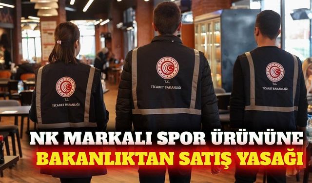 Bakanlık Nk markalı spor ürününün satışını yasakladı