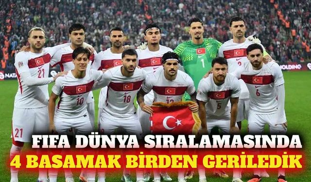 Türkiye FIFA dünya sıralamasında 4 basamak geriledi