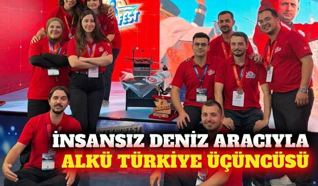 ALKÜ TEKNOFEST'ten Türkiye üçüncülüğü ile döndü
