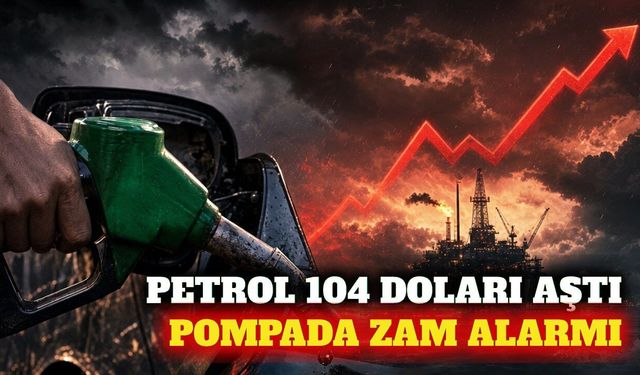 Brent petrol 104 doları aştı: Akaryakıtta zam beklentisi