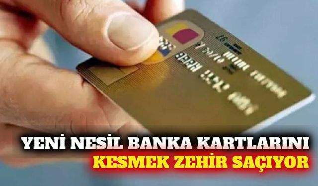 Yeni nesil banka kartlarını kesmek zehirli gaz yayıyor
