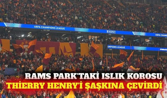 Thierry Henry Galatasaray taraftarının baskısına şaşırdı