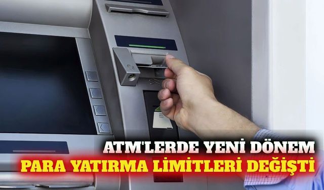 Bankaların güncel ATM para yatırma limitleri açıklandı