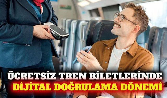 TCDD ücretsiz biletlerde dijital doğrulamaya geçti