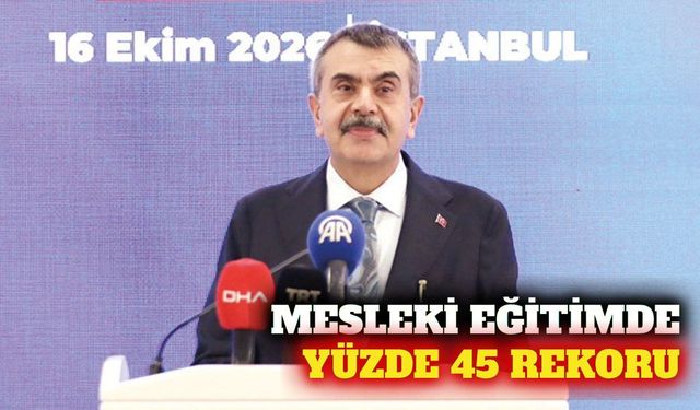 Bakan Tekin: Öğrencilerin yüzde 45'i meslek lisesini seçti