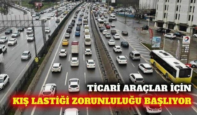 Ticari araçlarda kış lastiği mesaisi 15 Kasım'da başlıyor