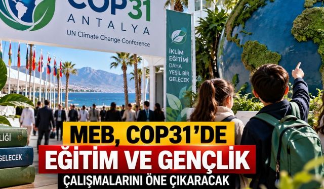 Antalya'da Düzenlenecek COP31'de Eğitim ve Gençlik Ön Planda Olacak