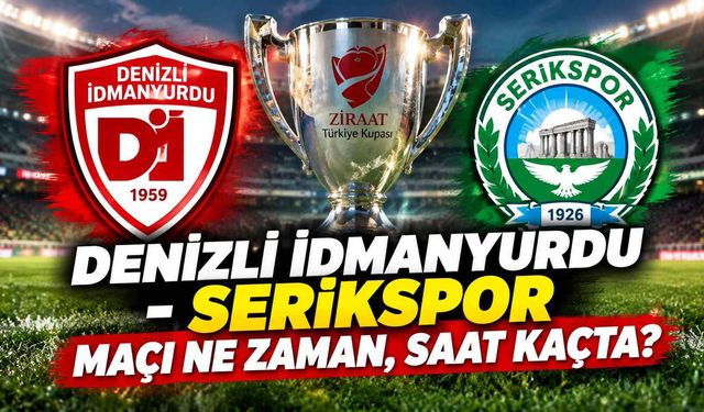 Denizli İdmanyurdu-Serikspor maçı ne zaman, saat kaçta?