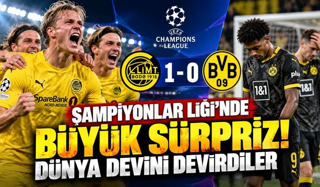 Şampiyonlar Ligi’nde Büyük Sürpriz! Bodo/Glimt, Borussia Dortmund’u Devirdi