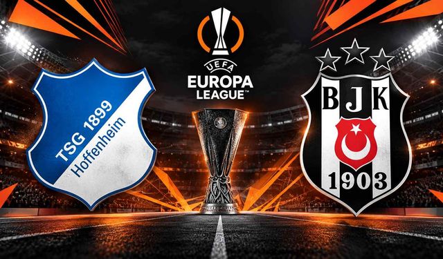 Hoffenheim-Beşiktaş maçı saat kaçta hangi kanalda?