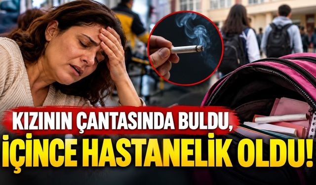 Kızının çantasında bulduğu sigarayı içti, hastanelik oldu!