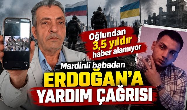 3,5 yıldır oğlundan haber alamıyor! Cumhurbaşkanı Erdoğan'a yalvardı