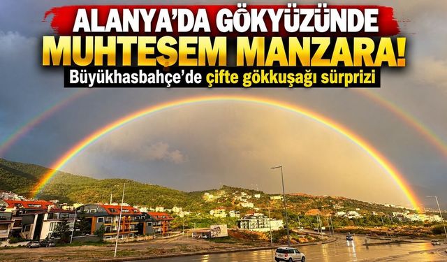 Alanya'da renk şöleni! Büyükhasbahçe'de büyüleyen manzara