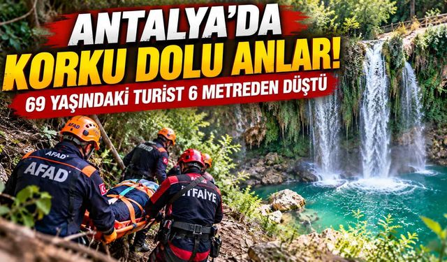 Antalya’da korku dolu anlar! 69 yaşındaki turist 6 metreden düştü