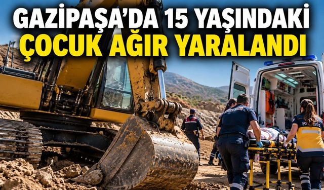 Gazipaşa’da iş kazası: 15 yaşındaki çocuk ağır yaralandı