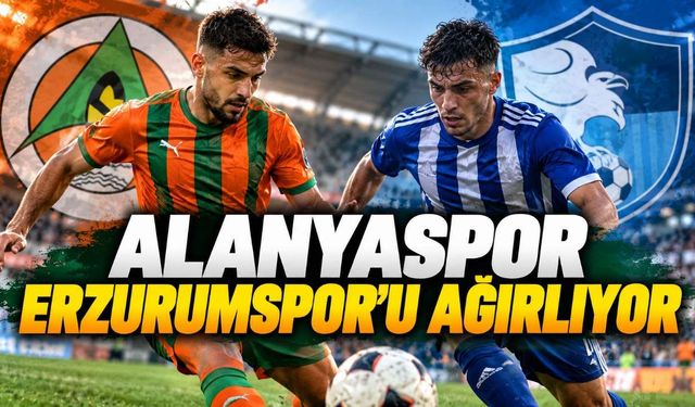 Alanyaspor-Erzurumspor FK maçı ne zaman, hangi kanalda?