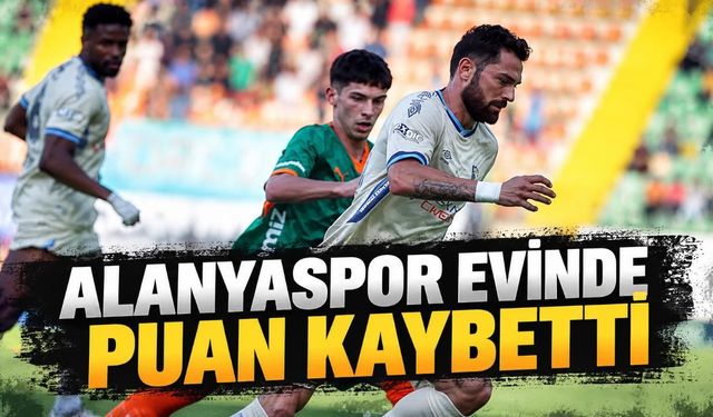 Corendon Alanyaspor, Erzurumspor FK ile golsüz berabere kaldı