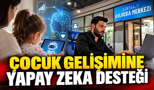 Antalya'da çocuk gelişimi için yapay zeka uygulaması geliştirildi