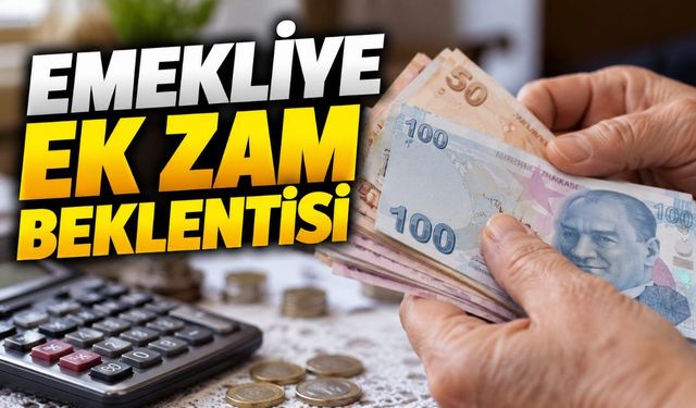 Emekliye ek zam gündemde: SGK bütçesinde yüzde 66 artış