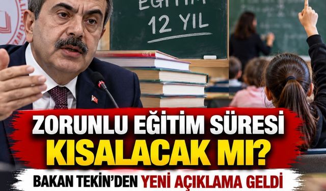 Zorunlu Eğitim Süresi Kısalıyor mu? Bakan Tekin'den Dikkat Çeken Açıklama