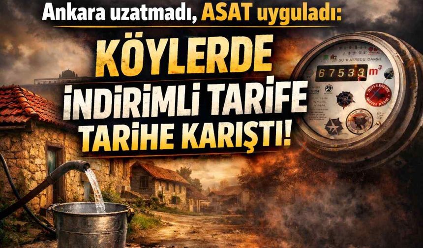 Ankara uzatmadı, ASAT uyguladı: Köylerde indirimli tarife tarihe karıştı!