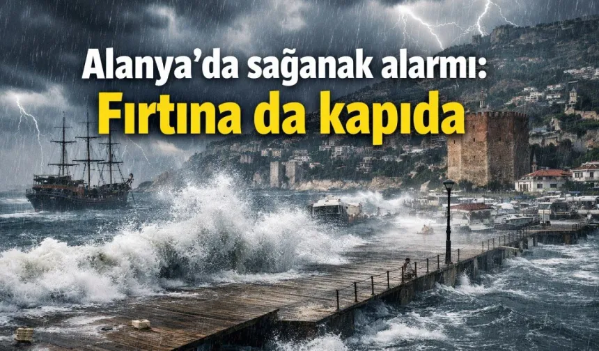 Alanya'ya fırtına şoku: Hızla yaklaşıyor